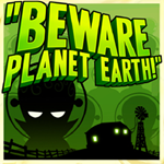 Beware Planet Earth