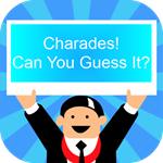 Charades! Can You Guess It?