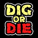 Dig or Die