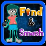 Find and Smash