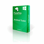FoneDog Android Toolkit